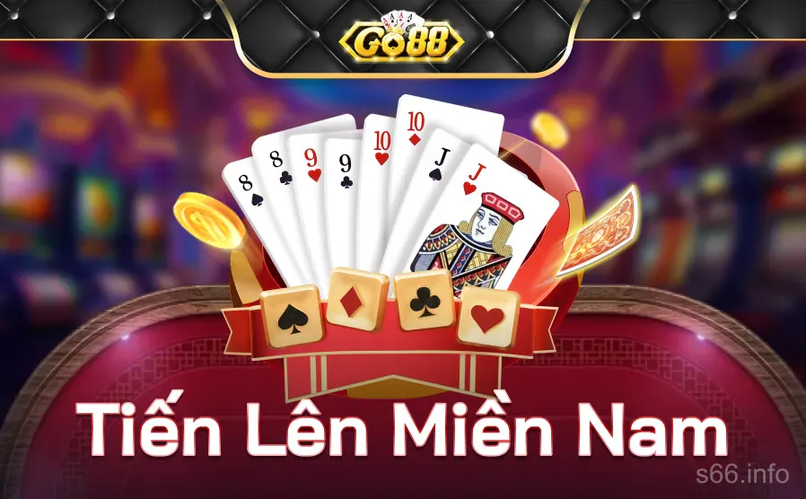 Go88 Tiền Len Miền Nam